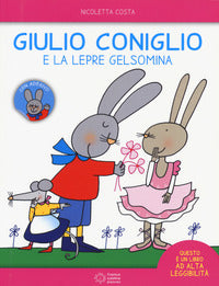 Giulio coniglio e la lepre gelsomina 