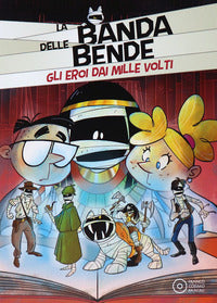 Banda delle bande 8 - gli eroi dai mille volti 