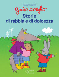Giulio coniglio storie di rabbia e di dolcezza 