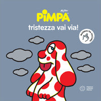 Pimpa tristezza vai via ! 