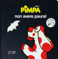 Pimpa non avere paura! 