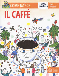 Come nasce il caffe' 