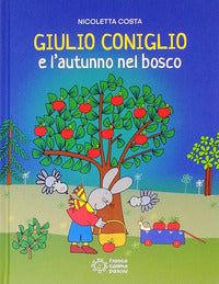 Giulio coniglio e l'autunno nel bosco 
