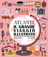 Atlante il grande viaggio illustrato 