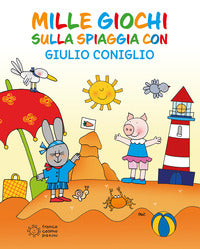 Mille giochi sulla spiaggia con giulio coniglio 