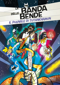 Banda delle bende - il pugnale di tutankhamon 