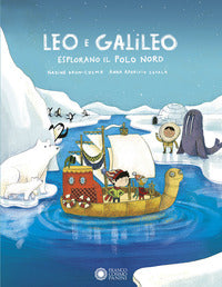 Leo e galileo esplorano il polo nord 