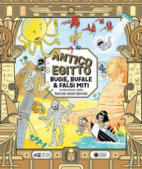 Antico egitto - bugie bufale e falsi miti smascherati dalla banda delle bende 