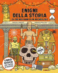 Enigmi della storia - 24 ore nei panni di un archeologo 