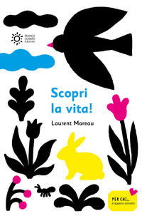 Scopri la vita ! 