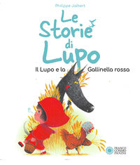 Storie di lupo - il lupo e la gallinella rossa 