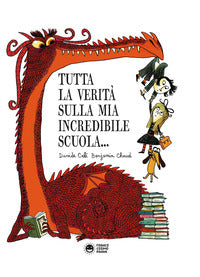 Tutta la verita' sulla mia incredibile scuola 