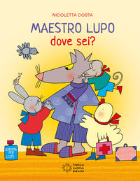 Maestro lupo dove sei 