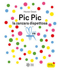 Pic pic la zanzara dispettosa 