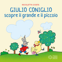 Giulio coniglio scopre il grande e il piccolo 