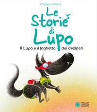 Storie di lupo il lupo e il pozzo dei desideri 