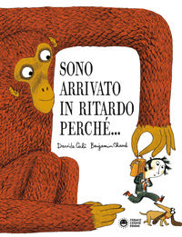 Sono arrivato in ritardo perche' 