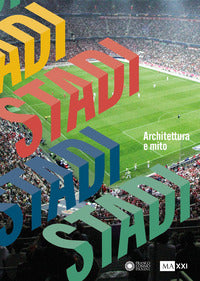 Stadi - architettura e mito 