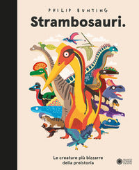 Strambosauri - le creature piu' bizzarre 