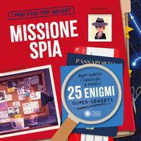 Missione spia - i miei casi top secret 