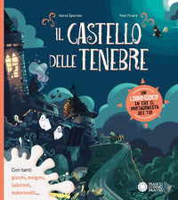Castello delle tenebre - un libro gioco in cui il protagonista sei tu 