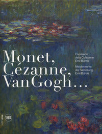 Monet cezanne van gogh - capolavori della collezione buhrle - ediz. a colori 