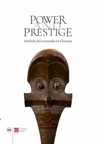 Power and prestige - simboli del comando in oceania 