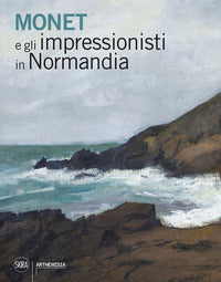 Monet e gli impressionisti in normandia 