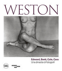 Weston edward brett cole cara una dinastia di fotografi 