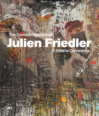 Julien friedler - è finita la commedia 