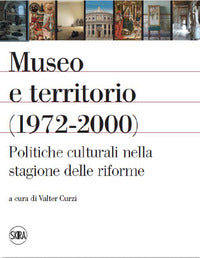 Museo e territorio (1972-2000). politiche culturali nella stagione delle riforme 
