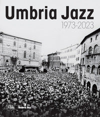 Umbria jazz 1973-2023 