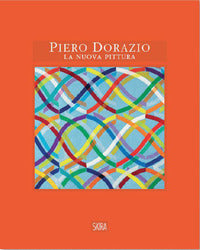 Piero dorazio la nuova pittura - opere 1963 - 1968 