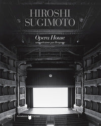 Hiroshi sugimoto opera house - una selezione per bergamo 