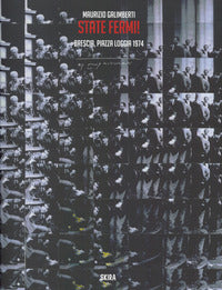 Maurizio galimberti - piazza della loggia - state fermi 