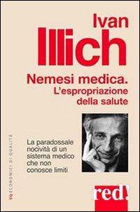 Nemesi medica - l'espropriazione della salute 