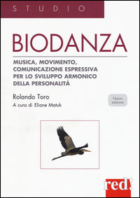 Biodanza - musica movimento comunicazione espressiva per lo sviluppo armonico della personalita' 