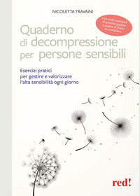Quaderno di decompressione per persone sensibili - esercizi pratici per gestire e valorizzare 