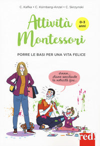 Attivita' montessori 0 - 3 anni - porre le basi per una vita felice 