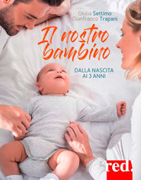 Nostro bambino - dalla nascita ai 3 anni 