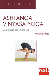 Ashtanga vinyasa yoga - una pratica per tutta la vita 
