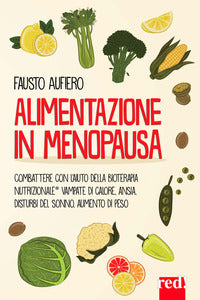 Alimentazione in menopausa - combattere con l'aiuto della bioterapia nutrizionale? vampate di 