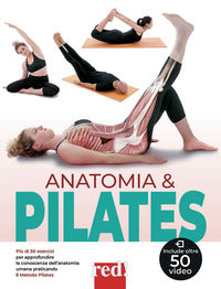 Anatomia e pilates - piu' di 50 esercizi 