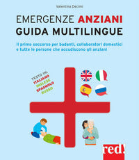 Emergenze anziani - guida multilingue - il primo soccorso per badanti collaboratori domestici e 