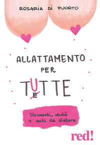 Allattamento per tutte - strumenti verita' e miti da sfatare 