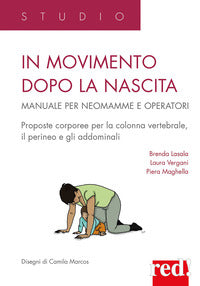 In movimento dopo la nascita - manuale per neomamme e operatori 