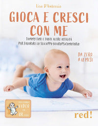 Gioca e cresci con me - tummy time e tante altre attivita' per favorire lo sviluppo psicomoto 