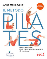 Metodo pilates - l'opera completa sulla tecnica di allenamento piu' popolare 