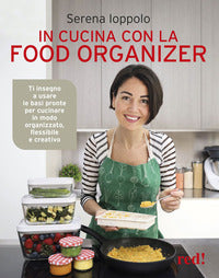 In cucina con la food organizer - ti insegno a usare le basi pronte 