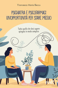 Psichiatra e psicofarmaci un'opportunita' per stare meglio 